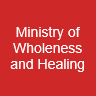Ministry of Wholeness and Healing
