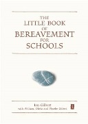 The Little Book of Bereavement for Schools