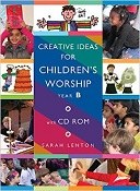 Creative Ideas for Children's Worship- Year B