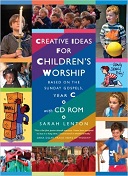 Creative Ideas for Children's Worship- Year C