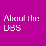 About the DBS