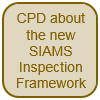 CPD about the new SIAMS Inspection Framework