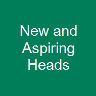 New and Aspiring Heads