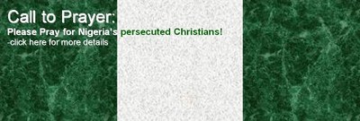 Please Pray for Nigerias Persecuted Christians- click here for more