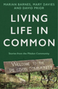 ‘Living Life in Common: Stories from the Pilsdon Community’