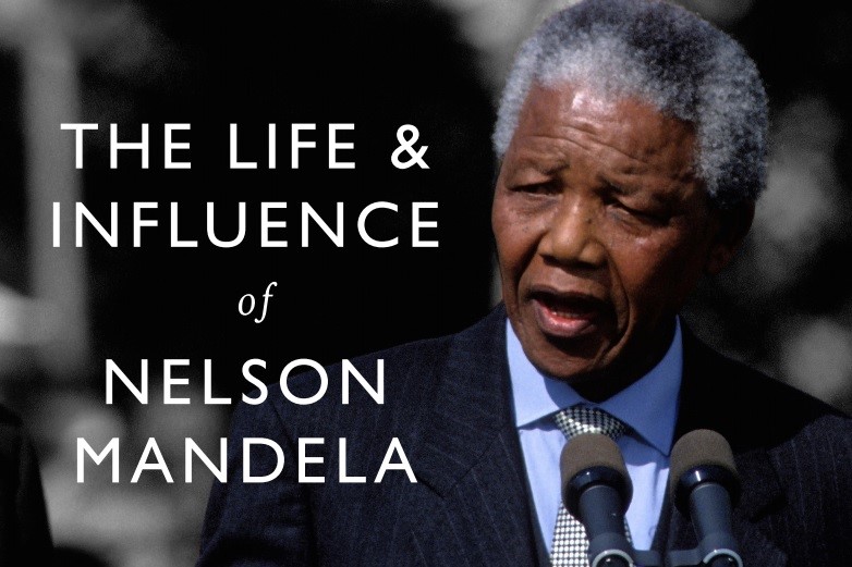 The Life and Influence of Nelson Mandela