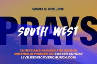 The South West Prayed